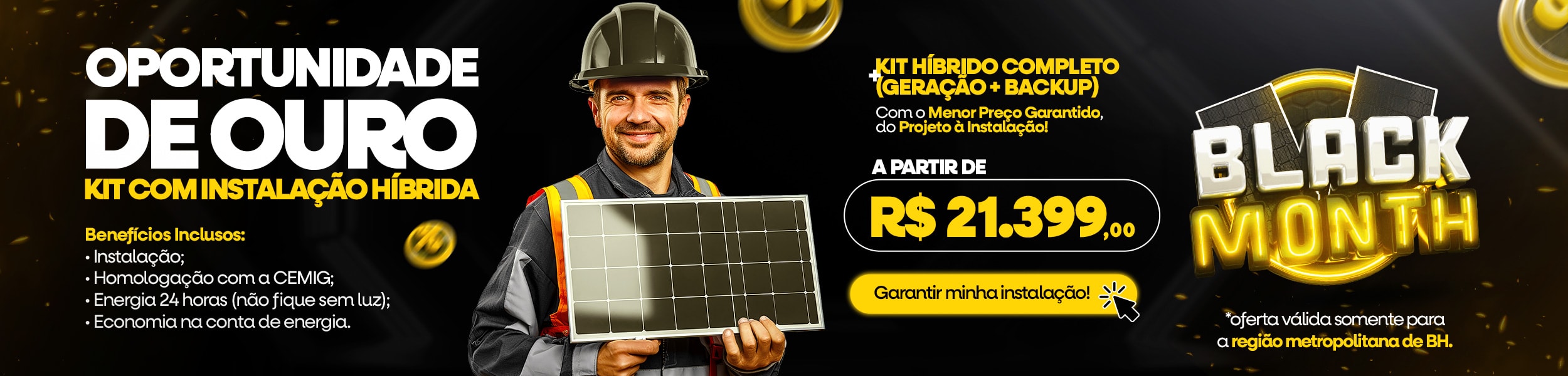 Kit Híbrido Completo: Projeto e Instalação BH e RMBH
