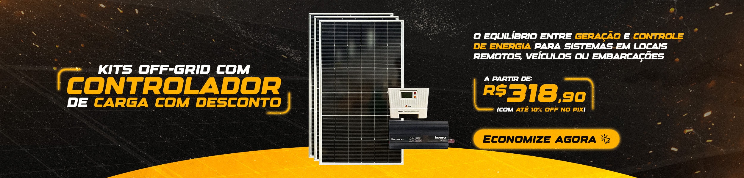 Kits Off-grid com Controlador no esquenta Black Minha Casa Solar começou