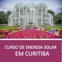 Curso de Energia Solar em Curitiba: Projeto e Instalação Curso de Energia Solar em Curitiba: Projeto e Instalação