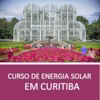 Curso de Energia Solar em Curitiba: Projeto e Instalação Curso de Energia Solar em Curitiba: Projeto e Instalação